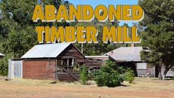 Ludlow Timber Mill - Part 2