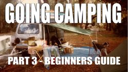 Going camping - Part 3